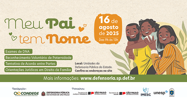 Mutirão Meu pai tem nome acontece em 16/08 com teste de DNA e outros serviços. Acesse para saber mais e agende até dia 13.